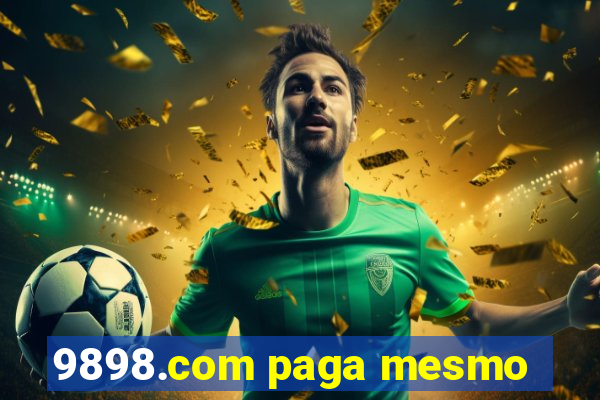 9898.com paga mesmo